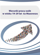 Warunki pracy osób w wieku 18-29 lat na Mazowszu - Raport z badania